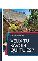 Télécharger le livre :  Veux tu savoir qui tu es ?