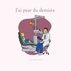 Télécharger le livre :  J ai peur du dentiste
