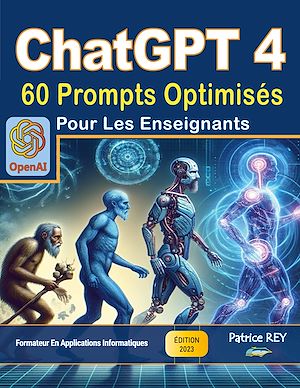 Téléchargez le livre :  ChatGPT 4 - 60 prompts optimises pour les enseignants