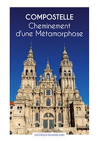 Téléchargez le livre :  Compostelle Cheminement d'une Métamorphose