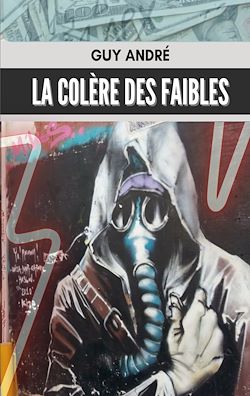 Télécharger le livre :  La colère des faibles