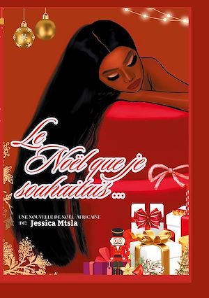 Téléchargez le livre :  Le Noël que je souhaitais...