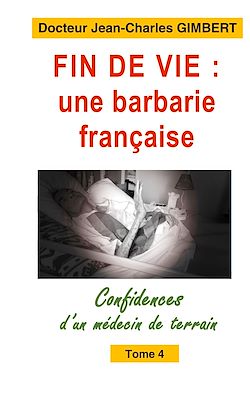 Télécharger le livre :  Fin de vie, une barbarie française