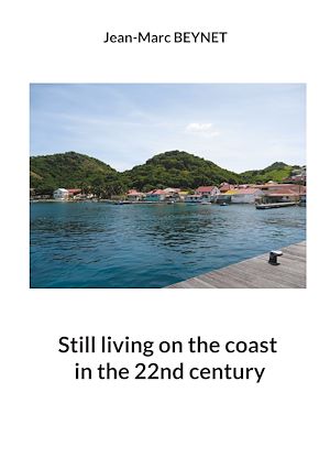Téléchargez le livre :  Still living on the coast in the 22nd century