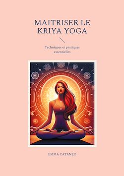 Télécharger le livre :  Maitriser le kriya yoga