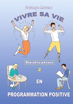 Télécharger le livre :  Vivre sa vie en Programmation Positive