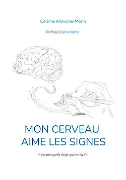 Télécharger le livre :  Mon cerveau aime les signes