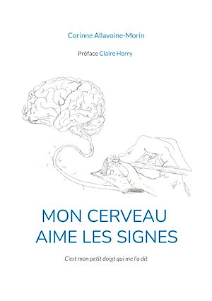 Téléchargez le livre :  Mon cerveau aime les signes