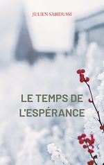 Télécharger le livre :  le temps de l'espérance