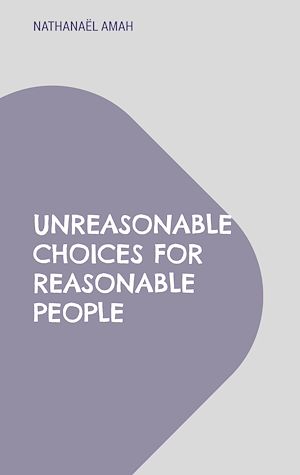 Download the eBook: Unreasonable choices for reasonable people