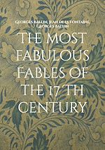 Télécharger le livre :  The most fabulous Fables of the 17 Th century