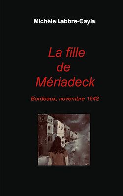 Télécharger le livre :  La fille de Mériadeck