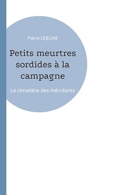 Télécharger le livre :  Petits meurtres sordides à la campagne