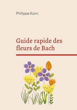 Télécharger le livre :  Guide rapide des fleurs de Bach