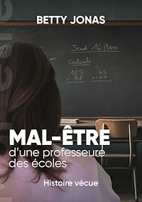 Téléchargez le livre :  Mal-être d'une professeure des écoles