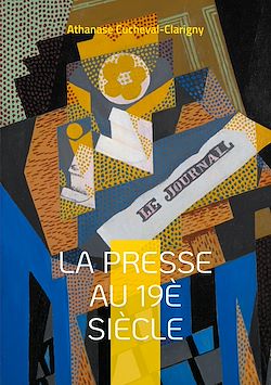 Télécharger le livre :  La presse au 19è siècle