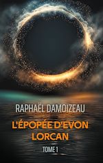 Télécharger le livre :  L'épopée d'Evon Lorcan