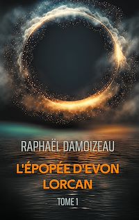 Téléchargez le livre :  L'épopée d'Evon Lorcan