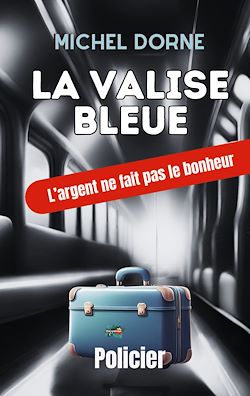Télécharger le livre :  La valise bleue