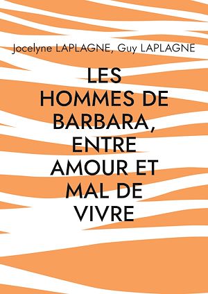 Téléchargez le livre :  Les hommes de Barbara, entre amour et mal de vivre