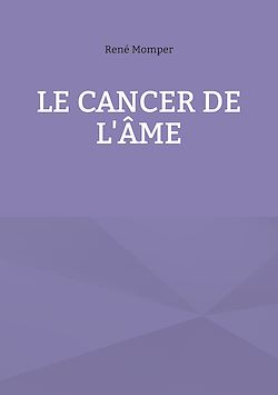 Télécharger le livre :  Le cancer de l'âme