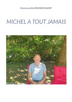 Télécharger le livre :  Michel a tout jamais