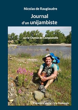 Télécharger le livre :  Journal d'un unijambiste sur le Chemin de Compostelle