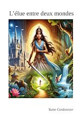 Download this eBook L'élue entre deux mondes