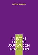 Télécharger le livre :  Vivre l'instant présent Journal 2024 Janvier juin