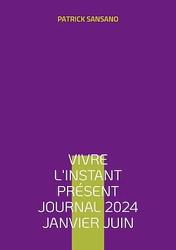 Télécharger le livre :  Vivre l'instant présent Journal 2024 Janvier juin