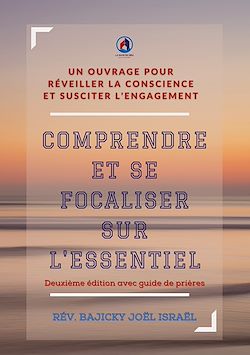 Télécharger le livre :  Comprendre et se focaliser sur l'essentiel Deuxième édition Avec Guide de Prière