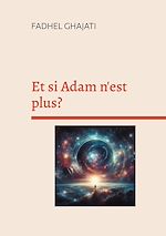 Télécharger le livre :  Et si Adam n'est plus?