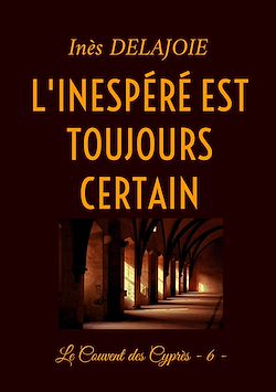 Télécharger le livre :  L'Inespéré est toujours certain