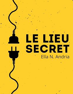Télécharger le livre :  Le lieu secret