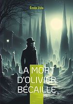 Télécharger le livre :  La Mort d'Olivier Bécaille