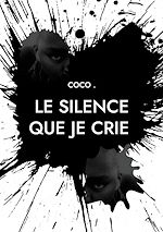 Télécharger le livre :  Le silence que je crie