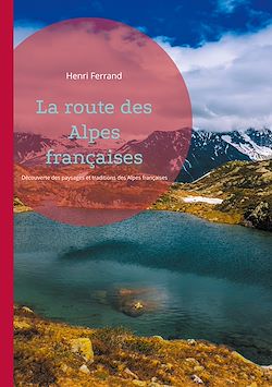 Télécharger le livre :  La route des Alpes françaises