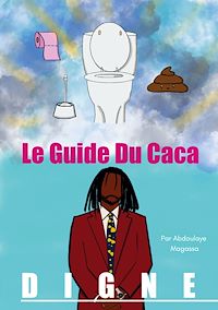 Téléchargez le livre :  Le guide du caca digne