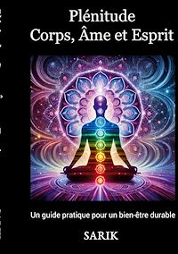 Téléchargez le livre :  Plénitude : Corps, Âme et Esprit