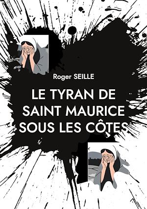 Téléchargez le livre :  Le Tyran de Saint Maurice sous les Côtes