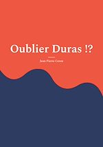 Télécharger le livre :  Oublier Duras !?