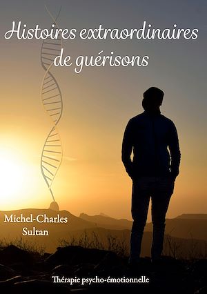 Téléchargez le livre :  Histoires extraordinaires de guérisons
