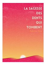 Télécharger le livre :  La sagesse des dents qui tombent