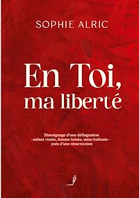 Téléchargez le livre :  En Toi, ma liberté