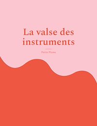 Téléchargez le livre :  La valse des instruments