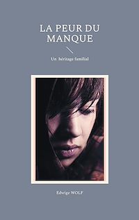 Téléchargez le livre :  La peur du manque