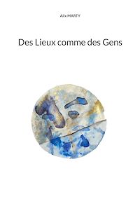 Téléchargez le livre :  Des Lieux comme des Gens