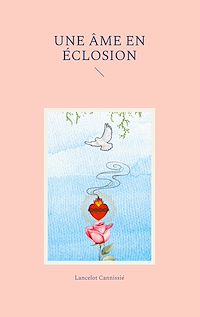 Téléchargez le livre :  Une âme en éclosion