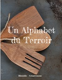 Téléchargez le livre :  Un Alphabet du Terroir