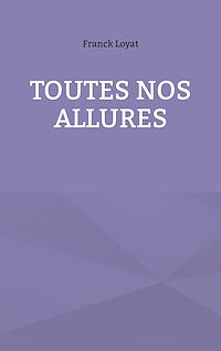 Téléchargez le livre :  Toutes nos allures